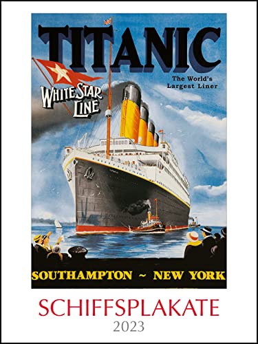 Schiffsplakate - Kalender 2023 - Alpha Edition-Verlag - Bildkalender mit historischen vintage Plakaten für Schiff-Reisen - 42 cm x 56 cm von Dumont Kalenderverlag
