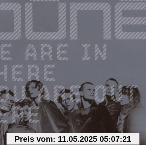 We Are in There You Are Out Here/Standard We Are in There You Are Out Here/Standard von Dune