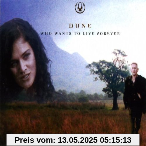 Who Wants to Live Forever von Dune