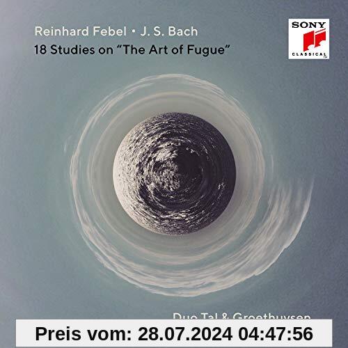 Reinhard Febel - Bach: 18 Studien zu Bachs Die Kunst der Fuge von Duo Tal & Groethuysen