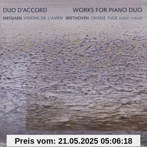 Visions de l'Amen/Grosse Fuge Visions de l'Amen/Grosse Fuge von Duo d'Accord