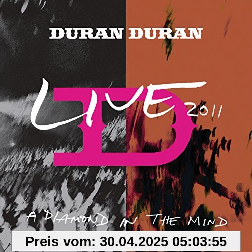 Duran Duran - A Diamond in the Mind: Live 2011 Duran Duran - A Diamond in the Mind: Live 2011 von Duran Duran