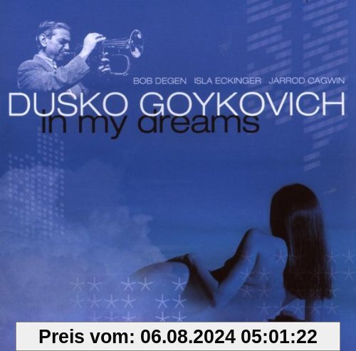 In My Dreams von Dusko Goykovich