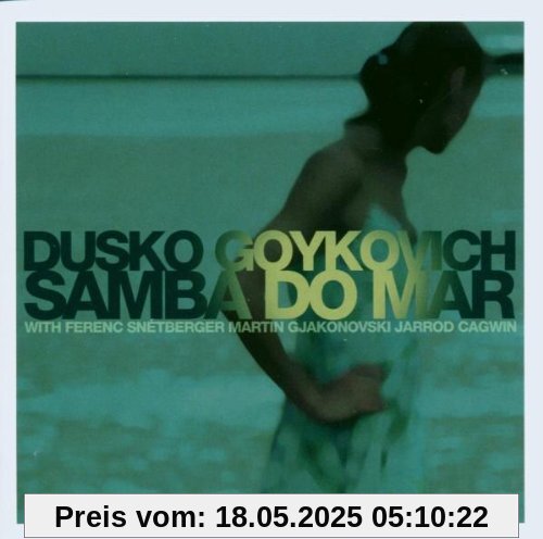 Samba Do Mar Samba Do Mar von Dusko Goykovich