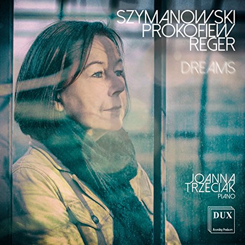 Dreams - Klavierwerke von Prokofieff , Reger & Szymanowski von Dux (Note 1 Musikvertrieb)
