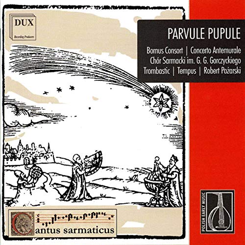 Parvule Pupule - Barocke Christmette in der Wawelkathedrale St. Stanislaus und Wenzel von Dux (Note 1 Musikvertrieb)