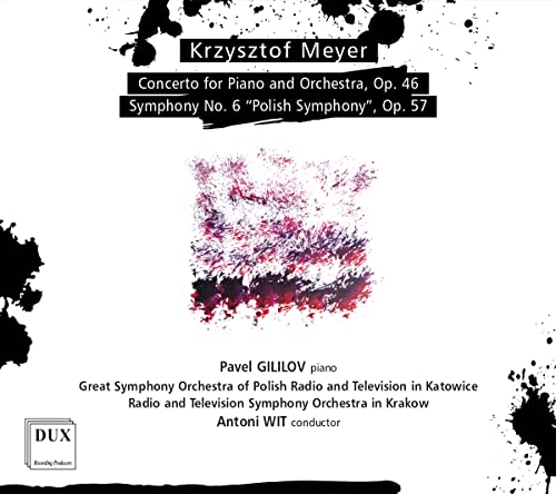 Krzysztof Meyer: Klavierkonzert Op. 46, Sinfonie Nr. 6 von Dux Recording (Note 1 Musikvertrieb)