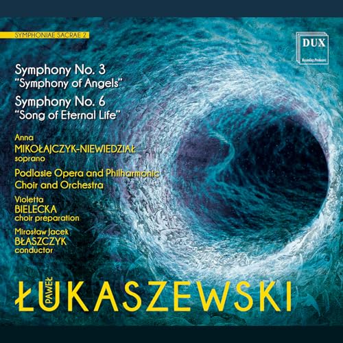 Lukaszewski: Symphoniae Sacrae Vol. 2 - Sinfonien Nr. 3 & 6 von Dux Recording (Note 1 Musikvertrieb)