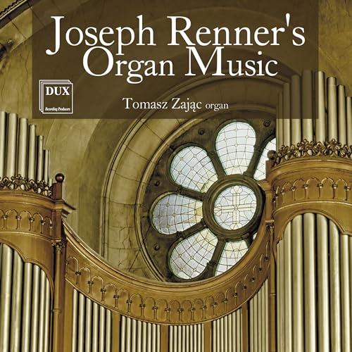 Tomasz Zajac - Renner Organ Music von Dux