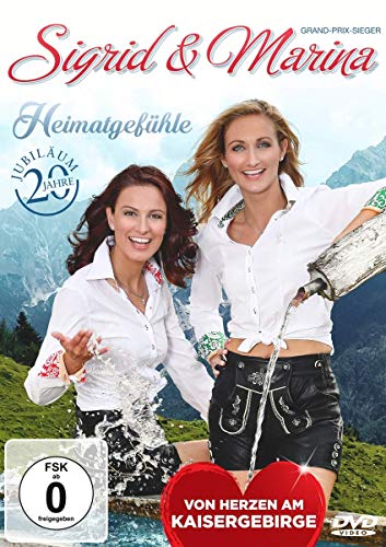 Sigrid & Marina - Heimatgefühle - Vom Herzen am Kaisergebirge - 20 Jahre Jubiläum von Dvd (Mcp Sound & Media)