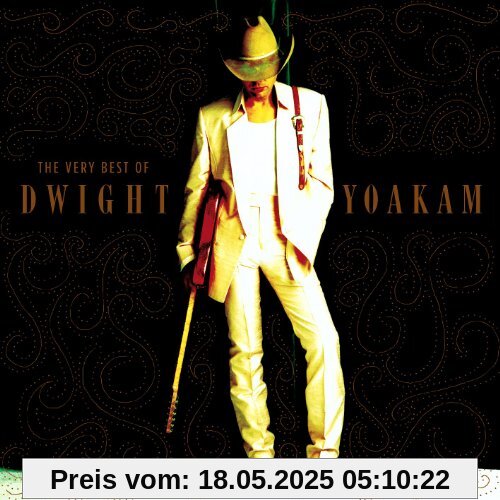 Best of Dwight Yoakam,the Very Best of Dwight Yoakam,the Very von Dwight Yoakam