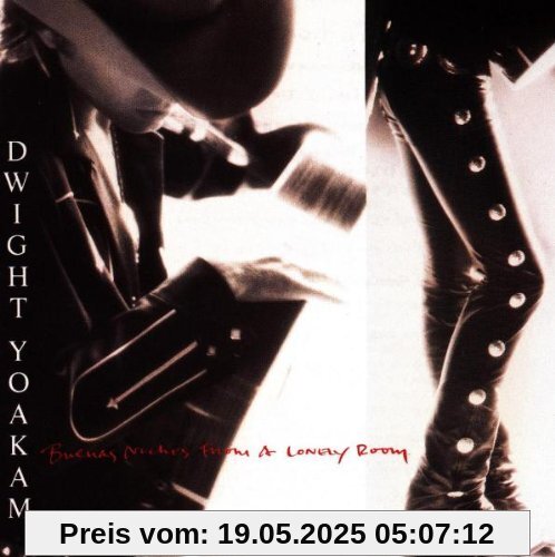 Buenas Notches from a Lonely Buenas Notches from a Lonely von Dwight Yoakam