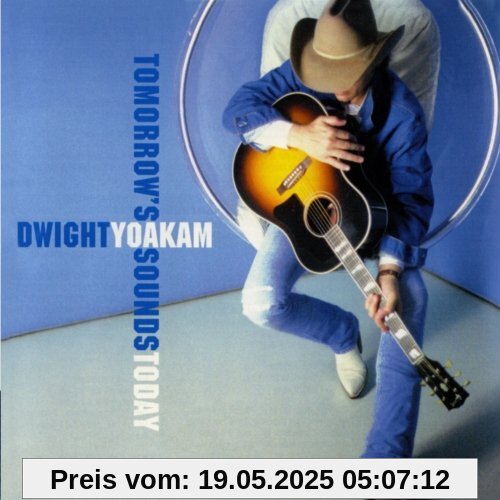 Tomorrow's Sounds Today von Dwight Yoakam