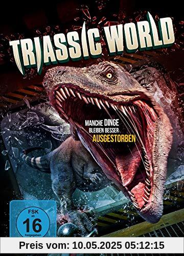 Triassic World - Manche Dinge bleiben besser ausgestorben Triassic World - Manche Dinge bleiben besser ausgestorben von Dylan Vox