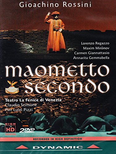 Gioachino Rossini - Maometto Secondo (Teatro La Fenice di Venezia 2004) [2 DVDs] von Dynamic