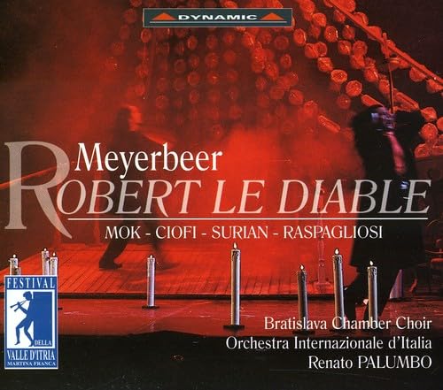 Meyerbeer: Robert Le Diable (Live Festival della Valle d'Itria di Martina Franca August 2000) von Dynamic