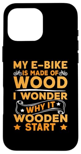 E-Bike-Design aus Holz für Biker und Radfahrer Hülle für iPhone 16 Pro Max E-Bike-Design aus Holz für Biker und Radfahrer Hülle für iPhone 16 Pro Max von E-Bike Design Ideas For E-Bike Cyclist