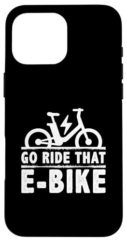 Go Ride E-Bike-Design für Radfahrer und Biker Hülle für iPhone 16 Pro Max Go Ride E-Bike-Design für Radfahrer und Biker Hülle für iPhone 16 Pro Max von E-Bike Design Ideas For E-Bike Cyclist