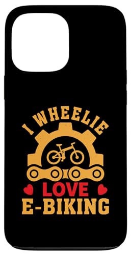 I Wheelie Love E-Biking Design für E-Biker Hülle für iPhone 13 Pro Max I Wheelie Love E-Biking Design für E-Biker Hülle für iPhone 13 Pro Max von E-Bike Design Ideas For E-Bike Cyclist