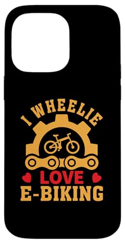 I Wheelie Love E-Biking Design für E-Biker Hülle für iPhone 14 Pro Max I Wheelie Love E-Biking Design für E-Biker Hülle für iPhone 14 Pro Max von E-Bike Design Ideas For E-Bike Cyclist
