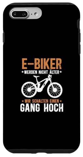 Hülle für iPhone 7 Plus/8 Plus E-Biker Werden Nicht Älter Fahrrad von E-Bike Fahrrad Elektrofahrrad Radfahrer Geschenke