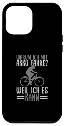 Hülle für iPhone 14 Pro Max Ich Mit Akku Fahre Weil Ich Es Kann E-Bike Fahrrad von E Fahrrad Radfahrer Elektrofahrrad Spruch