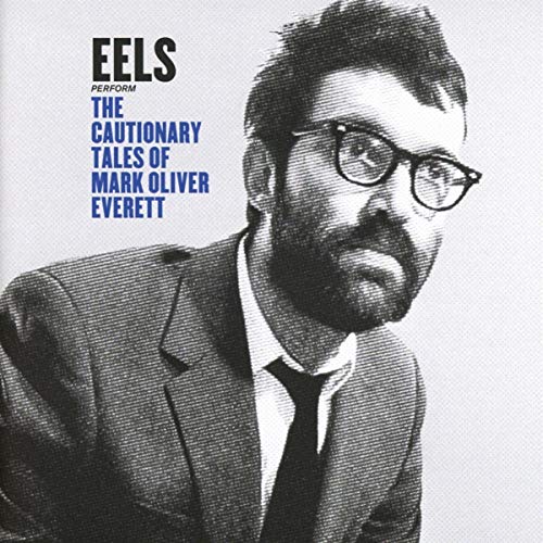 The Cautionary Tales of Mark Oliver Everett von E Works Records