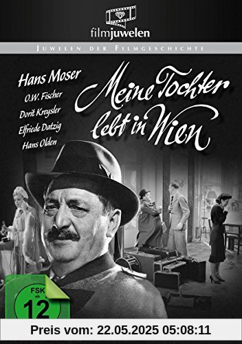 Meine Tochter lebt in Wien - mit Hans Moser (Filmjuwelen) von Emo, E. W.
