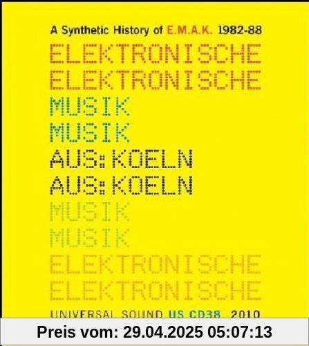 A Synthetic History 1982-88 von E.M.a.K.(Elektronische Musik aus Köln)