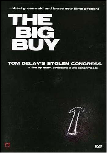The Big Buy: Tom DeLay's Stolen Congress [DVD] von E1 ENTERTAINMENT
