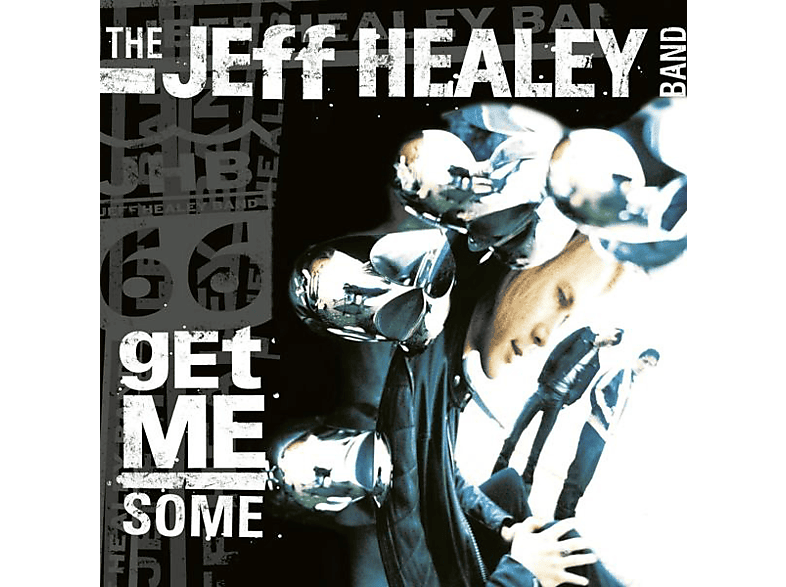 Jeff Healey Band - Get Me Some (CD) von EARMUSIC C