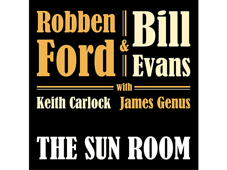 Bill Evans And Robben Ford - The Sun Room (CD) von EARMUSIC