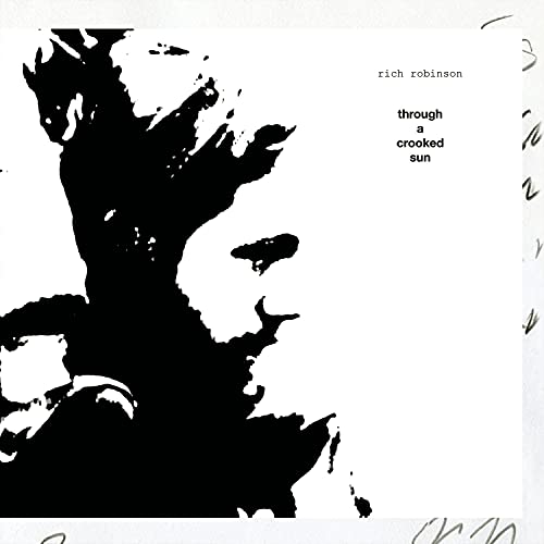 Rich Robinson - Through a Crooked Sun Rich Robinson - Through a Crooked Sun von EARMUSIC