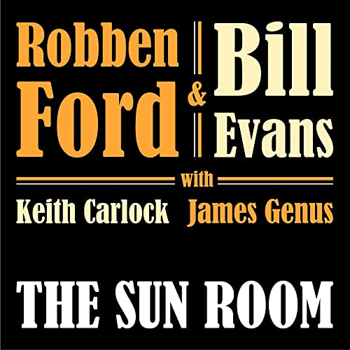 Robben Ford & Bill Evans - The Sun Room Robben Ford & Bill Evans - The Sun Room von EARMUSIC