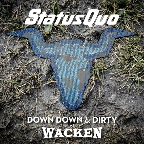Status Quo - Down Down & Dirty at Wacken - Limitierte Blu-ray + CD Edition von EARMUSIC