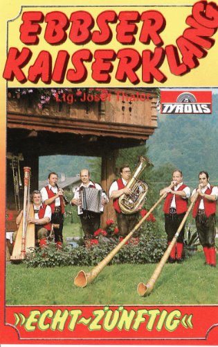 Echt Zünftig [Musikkassette] [Musikkassette] von EBBSER KAISERKLANG