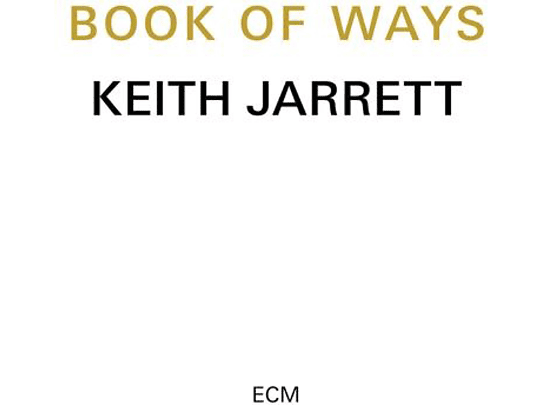 Keith Jarrett - Book Of Ways (CD) von ECM RECORD