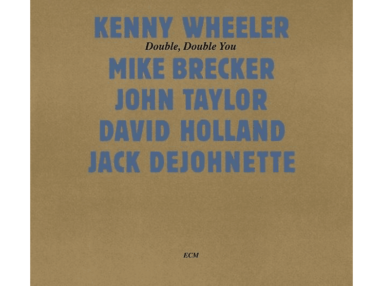 Kenny Wheeler, Michael Brecker - Double,Double You (Touchstones) (CD) von ECM RECORD