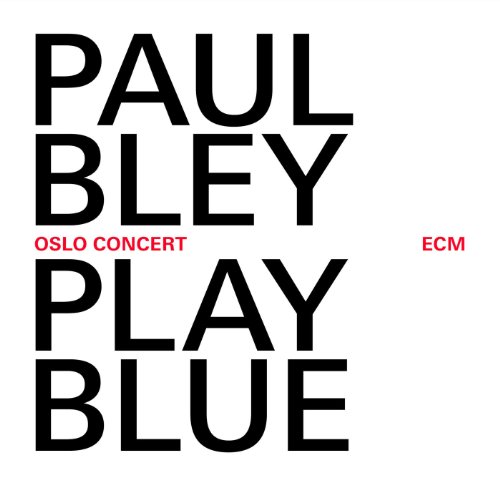 Play Blue - Live in Oslo (Solo) von ECM RECORDS