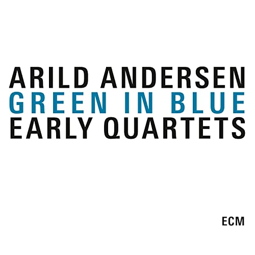 Green in Blue-Early Quartets von ECM