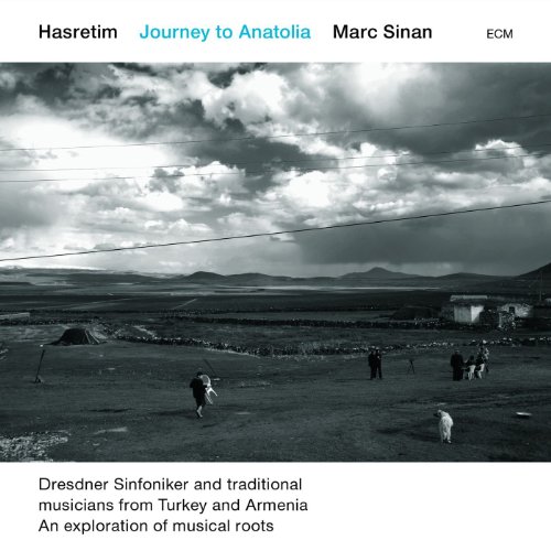 Hasretim - Journey to Anatolia Hasretim - Journey to Anatolia von ECM RECORDS
