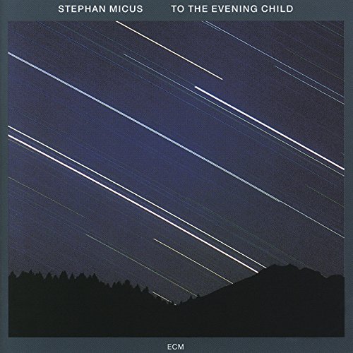 To the Evening Child (Touchstones) von ECM RECORDS