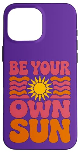 BE YOUR OWN SUN im Retro-Stil 2 — Spaß für Fans Hülle für iPhone 16 Pro Max BE YOUR OWN SUN im Retro-Stil 2 — Spaß für Fans Hülle für iPhone 16 Pro Max von EDDArt