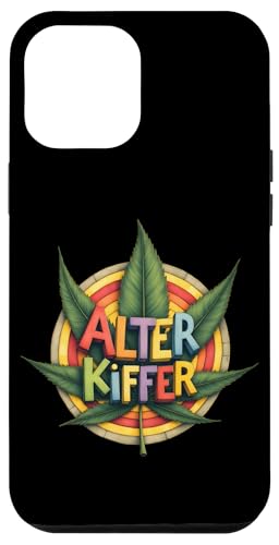 Cannabis Blatt - Alter Kiffer 1 - Fan Fun Hülle für iPhone 12 Pro Max Cannabis Blatt - Alter Kiffer 1 - Fan Fun Hülle für iPhone 12 Pro Max von EDDArt