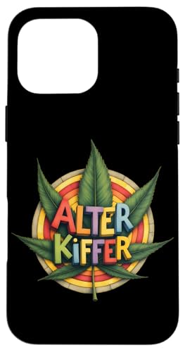 Cannabis Blatt - Alter Kiffer 1 - Fan Fun Hülle für iPhone 16 Pro Max von EDDArt