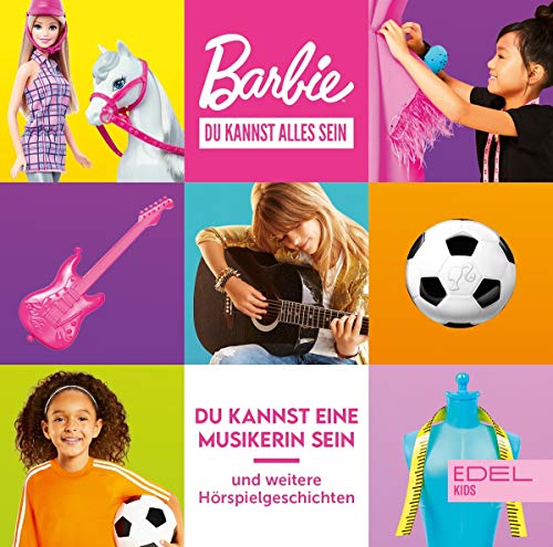 Barbie - Du kannst alles sein - Du kannst eine Musikerin sein und weitere Geschichten - Das zweite Hörspiel zu den Büchern Barbie - Du kannst alles sein - Du kannst eine Musikerin sein und weitere Geschichten - Das zweite Hörspiel zu den Büchern von EDEL Music & Entertainmen