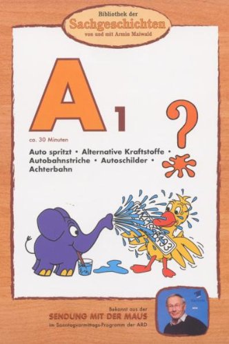 A1 - Auto spritzt/Alternative Kraftstoffe/Autobahnstriche/Autoschilder/Achterbahn (Bibliothek der Sachgeschichten) von EDEL