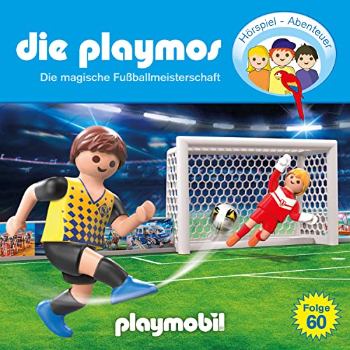 Die Playmos - Folge 60: Die magische Fußballweltmeisterschaft (Das Original Playmobil Hörspiel) von EDEL