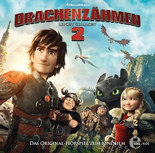 Drachenzähmen leicht gemacht 2 - Das Original-Hörspiel zum Kinofilm Drachenzähmen leicht gemacht 2 - Das Original-Hörspiel zum Kinofilm von EDEL