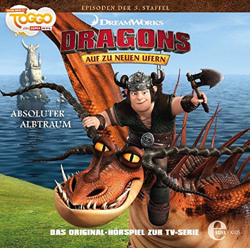 Dragons - Auf zu neuen Ufern - Absoluter Albtraum (26) - Das Original-Hörspiel zur TV-Serie von EDEL
